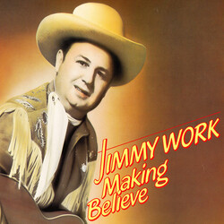 Jimmy Work Making Believe Vinyl LP USED