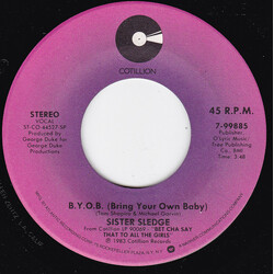 Sister Sledge B.Y.O.B. (Bring Your Own Baby) USED VINYL 7INCH 45 RPM SINGLE STEREO