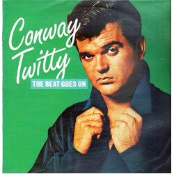 Conway Twitty The Beat Goes On Vinyl LP USED