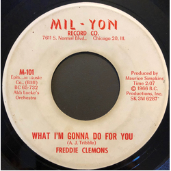 Freddie Clemons (3) What I'm Gonna Do For You / I'd Do Anything Vinyl 7" USED