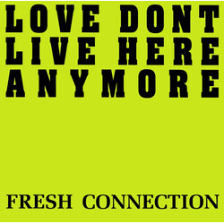 Fresh Connection Love Don't Live Here Anymore USED VINYL 12INCH 45 RPM