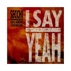 Stefano Secchi / Orlando Johnson I Say Yeah USED VINYL 7INCH 45 RPM SINGLE