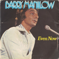Barry Manilow Even Now USED VINYL 7INCH 45 RPM SINGLE