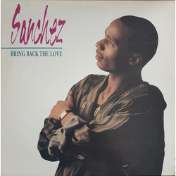 Sanchez Bring Back The Love Vinyl LP USED