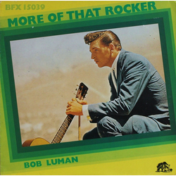 Bob Luman More Of That Rocker Vinyl LP USED