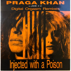 Praga Khan / Jade 4U Injected With A Poison (Digital Orgasm Remixes) USED VINYL 12INCH 45 RPM SINGLE STEREO