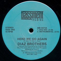 The Diaz Brothers Here We Go Again / We Bad Vinyl 12" USED