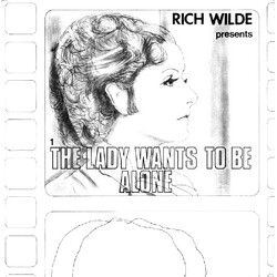 Rich Wilde The Lady Wants To Be Alone VINYL 7" USED