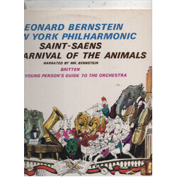Leonard Bernstein / New York Philharmonic / Camille Saint-Saëns / Benjamin Britten The Carnival Of The Animals / The Young Person's Guide To The Orche