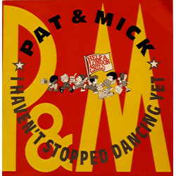 Pat & Mick I Haven't Stopped Dancing Yet USED VINYL 12INCH 45 RPM