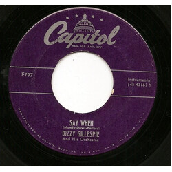 Dizzy Gillespie And His Orchestra Say When / You Stole My Wife You Horse Thief USED VINYL 7INCH 45 RPM