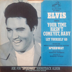 Elvis Presley Your Time Hasn't Come Yet, Baby / Let Yourself Go USED VINYL 7INCH 45 RPM SINGLE