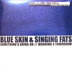 Blue Skin / Singing Fats Something's Going On / Working 4 Tomorrow USED VINYL 12INCH 45 RPM