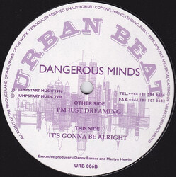 Dangerous Minds (3) I'm Just Dreaming / It's Gonna Be Alright USED VINYL 12INCH