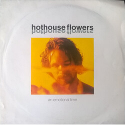 Hothouse Flowers An Emotional Time USED VINYL 7INCH 45 RPM SINGLE STEREO