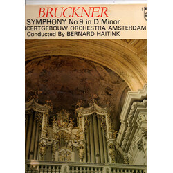Anton Bruckner / Concertgebouworkest / Bernard Haitink Symphony No 9 In D Minor Vinyl LP USED