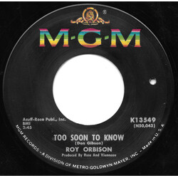 Roy Orbison Too Soon To Know / You'll Never Be Sixteen Again USED VINYL 7INCH 45 RPM SINGLE MONO