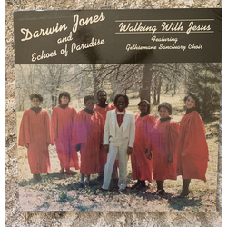 Darwin Jones and Echoes of Paradise Walking With Jesus: Featuring Gethsemane Sanctuary Choir Vinyl LP USED