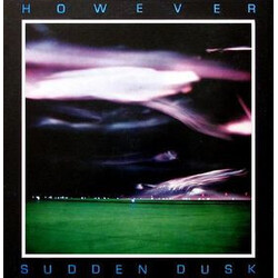 However Sudden Dusk Vinyl LP USED