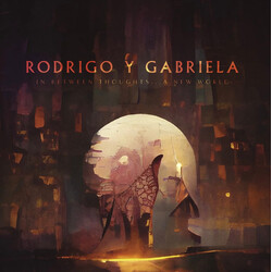 Rodrigo Y Gabriela In Between Thoughts​.​.​. A New World Vinyl LP USED