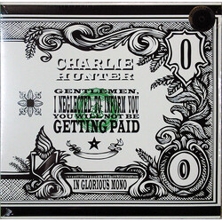 Charlie Hunter Gentlemen, I Neglected To Inform You You Will Not Be Getting Paid Vinyl LP USED