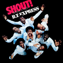 B.T. Express Shout! (Shout It Out) Vinyl LP USED
