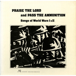 Various Praise The Lord And Pass The Ammunition: Songs Of World Wars I & II Vinyl LP USED