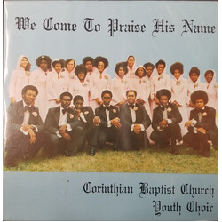 Corinthian Baptist Church Youth Choir We Come To Praise His Name Vinyl LP USED