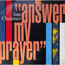 Sue Chaloner Answer My Prayer USED VINYL 7INCH 45 RPM SINGLE