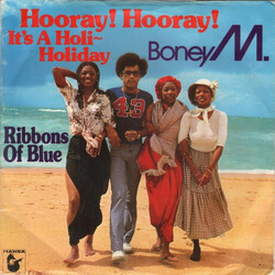 Boney M. Hooray! Hooray! It's A Holi-Holiday / Ribbons Of Blue VINYL 7" USED