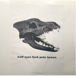 Wolf Eyes Fuck Pete Larsen Vinyl LP USED