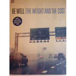 Be Well (2) The Weight And The Cost Vinyl LP USED
