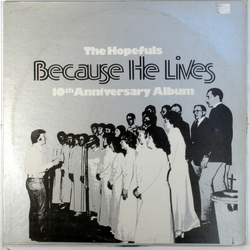 The Hopefuls (2) Because He Lives Vinyl LP USED