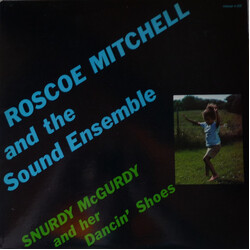 Roscoe Mitchell And The Sound Ensemble Snurdy McGurdy And Her Dancin' Shoes Vinyl LP USED