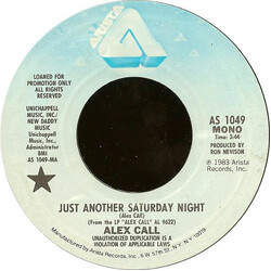 Alex Call Just Another Saturday Night USED VINYL 7INCH 45 RPM PROMO STEREO MONO