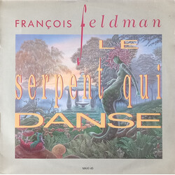 François Feldman Le Serpent Qui Danse USED VINYL 12INCH MAXI-SINGLE 45 RPM