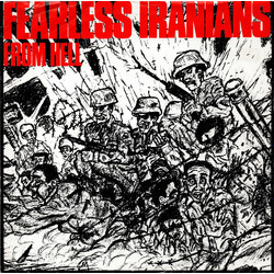 Fearless Iranians From Hell Fearless Iranians From Hell USED VINYL 7INCH 45 RPM