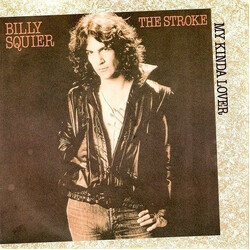 Billy Squier My Kinda Lover / The Stroke USED VINYL 7INCH