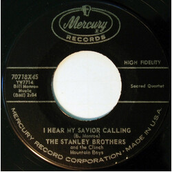 The Stanley Brothers / The Clinch Mountain Boys I Hear My Savior Calling / Just A Little Talk With Jesus USED VINYL 7INCH 45 RPM SINGLE