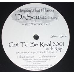 DaSquad / Meko (17) / Trina / Heat (12) Got To Be Real 2001 USED VINYL 12INCH PROMO