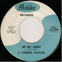 J. Carrol Taylor Be My Light / Miss Hurricane USED VINYL 7INCH 45 RPM