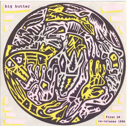 Big Butter First EP USED VINYL 7INCH EP REISSUE LIMITED EDITION
