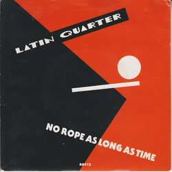 Latin Quarter No Rope As Long As Time USED VINYL 7INCH SINGLE 45 RPM
