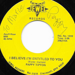 Pappy Tipton I Believe I'm Entitled To You USED VINYL 7INCH 45 RPM