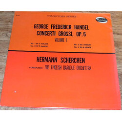Georg Friedrich Händel / Hermann Scherchen / The English Baroque Orchestra Concerti Grossi, Op. 6 - Volume 1: No. 1 In G Major, No. 2 In F Major, No. 