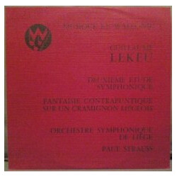 Guillaume Lekeu / Orchestre Symphonique De Liège / Paul Strauss Deuxieme Etude Symphonique / Fantaisie Contrapuntique Sur Un Cramignon Liègeois Vinyl 