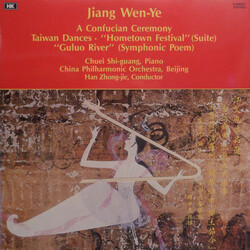Jiang Wen-Ye / Chuei Shi-Guang / China Philharmonic Orchestra / Han Zhong Jie A Confucian Ceremony / Taiwan Dances / "Hometown Festival" (Suite) / "Gu