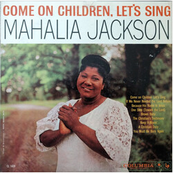 Mahalia Jackson Come On Children, Let's Sing Vinyl LP USED