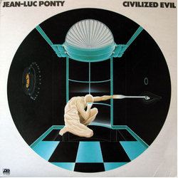 Jean-Luc Ponty Civilized Evil Vinyl LP USED