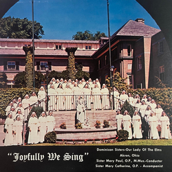 Dominican Sisters - Our Lady Of The Elms; Akron, Ohio Joyfully We Sing Vinyl LP USED